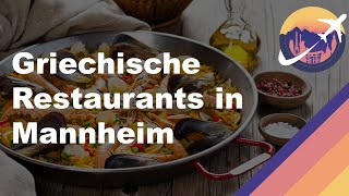 Griechische Restaurants in Mannheim