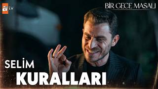 Bu gece Selim'in kuralları geçecek - Bir Gece Masalı 8. Bölüm