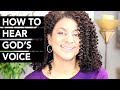 HOW TO HEAR GOD'S VOICE | 4 Tips to Learn the Ways He Speaks