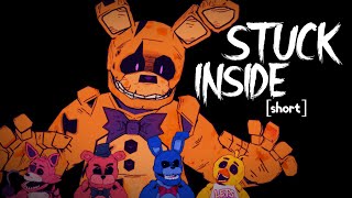 STUCK INSIDE [FNAF SHORT ANIMATION]