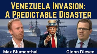 Max Blumenthal: Venezuela Invasion - A Predictable Disaster
