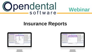 Open Dental Webinar - Insurance Reports