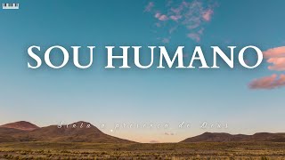 Fundo musical para orar fortemente | SOU HUMANO | Oração e meditação da palavra