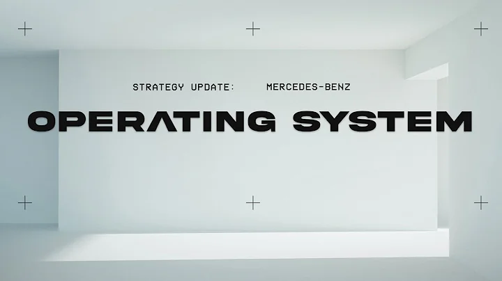 Strategy Update: Mercedes Benz Operating System - 天天要闻