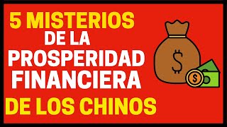 5 Misterios de la Prosperidad Financiera China