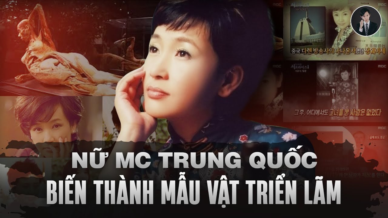 Bí Mật Body Worlds: Mẫu Vật Mang Thai Chính Là Nữ MC Trung Quốc Mất Tích? | Văn Tùng Siêu Kỳ Án