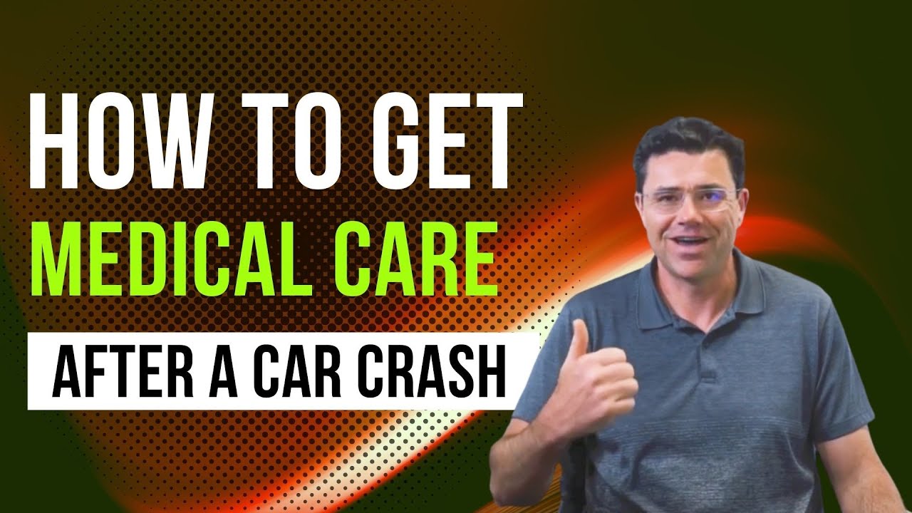 How to Get the Right Medical Care to show Serious Injury after a Car Accident & Avoid Dismissal