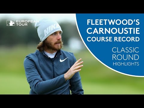 Tommy Fleetwood's 2017 Carnoustie Course Record | Classic Round Highlights