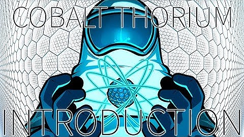 Cobalt Thorium introduction video
