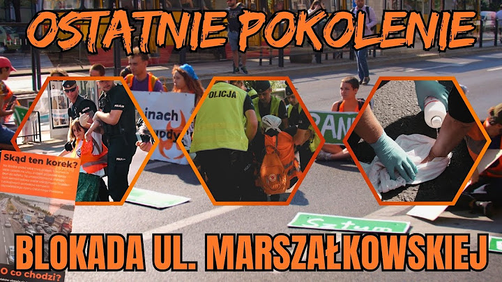 Po co przyklejać się do asfaltu? OSTATNIE POKOLENIE w akcji [44]