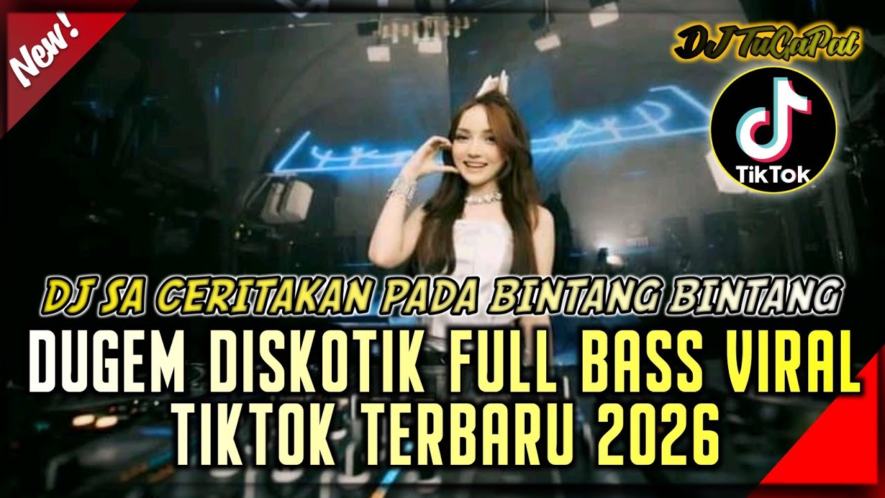 DJ SA CERITAKAN PADA BINTANG BINTANG | DJ DUGEM DISKOTIK FULL BASS VIRAL TIKTOK TERBARU 2026