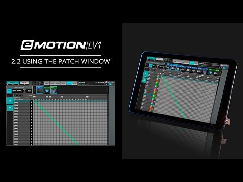 eMotion LV1 Tutorial 2.2: Using the Patch Window