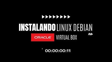 Intalação Linux Debian no Oracle Virtual Box