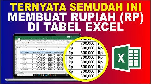 Cara Memberi Format Rupiah (Rp)  di Tabel Excel | Menambah Format Rp Otomatis Di Excel