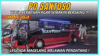 WADUH HUJAN MASUK BUS 😯! BUS LEGEND JAKARTA-JOGJA WAJIB BERBENAH UNTUK BERSAING ! PO SANTOSO