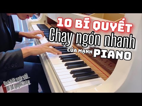 🎵Mạnh Piano | Quá Bất Ngờ 10 BÍ QUYẾT chạy ngón NHANH trên PIANO
