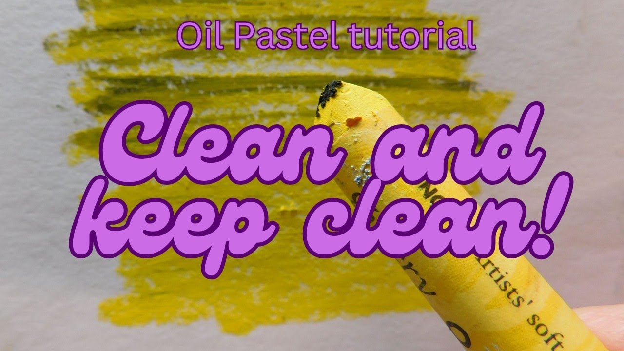 Oil Pastel tutorial -  How to clean, keep clean and rectify cross contamination!