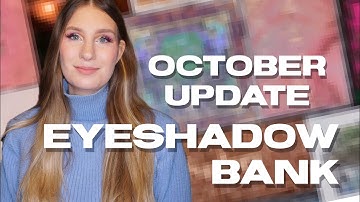 Eyeshadow Bank 💸 October Update | sofiealexandrahearts