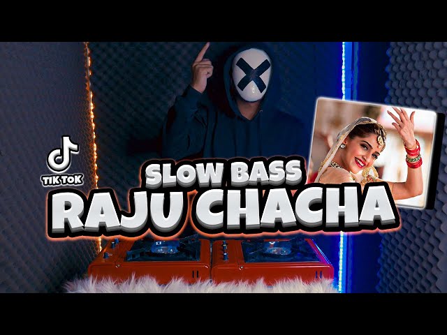 DJ INDIA RAJU CHACHA REMIX SLOW BASS TERBARU class=