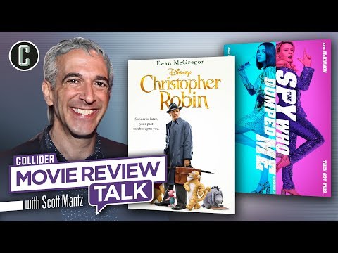 Christopher Robin & The Spy Who Dumped Me - Movie Review Talk with Scott Mantz