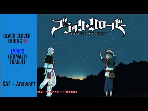Black Clover Ending 11 [Lyrics] [Romaji, Kanji] KAF - Answer
