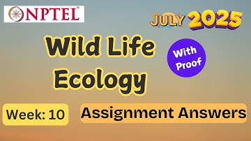 Wild Life Ecology || week 10 | ✅ Explained with Proof |  NPTEL assignment answer | July 2025
