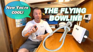 The Quickest & Easiest Way to Tie a Bowline AND How To Tie a Flying Bowline!  Learn 6 Bowline Knots!