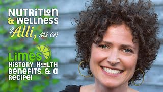 (S7E6) Nutrition & Wellness with Alli, MS, CN - Limes