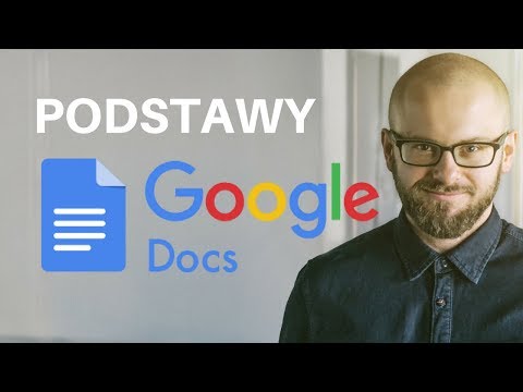 Google Docs – Podstawy, które nie wszyscy znają (a WARTO) / Dokumenty Google