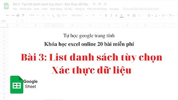 Bài 3: Tạo DANH SÁCH TÙY CHỌN - XÁC THỰC DỮ LIỆU trong excel online- Khóa học 20 ngày MIỄN PHÍ