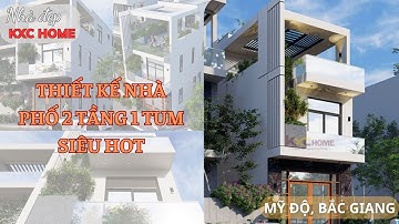 Mẫu Thiết Kế Nhà Phố 2 Tầng 1 Tum "HIỆN ĐẠI" Kích Thước 5 x 15M tại phường Mỹ Độ, TP. Bắc Giang
