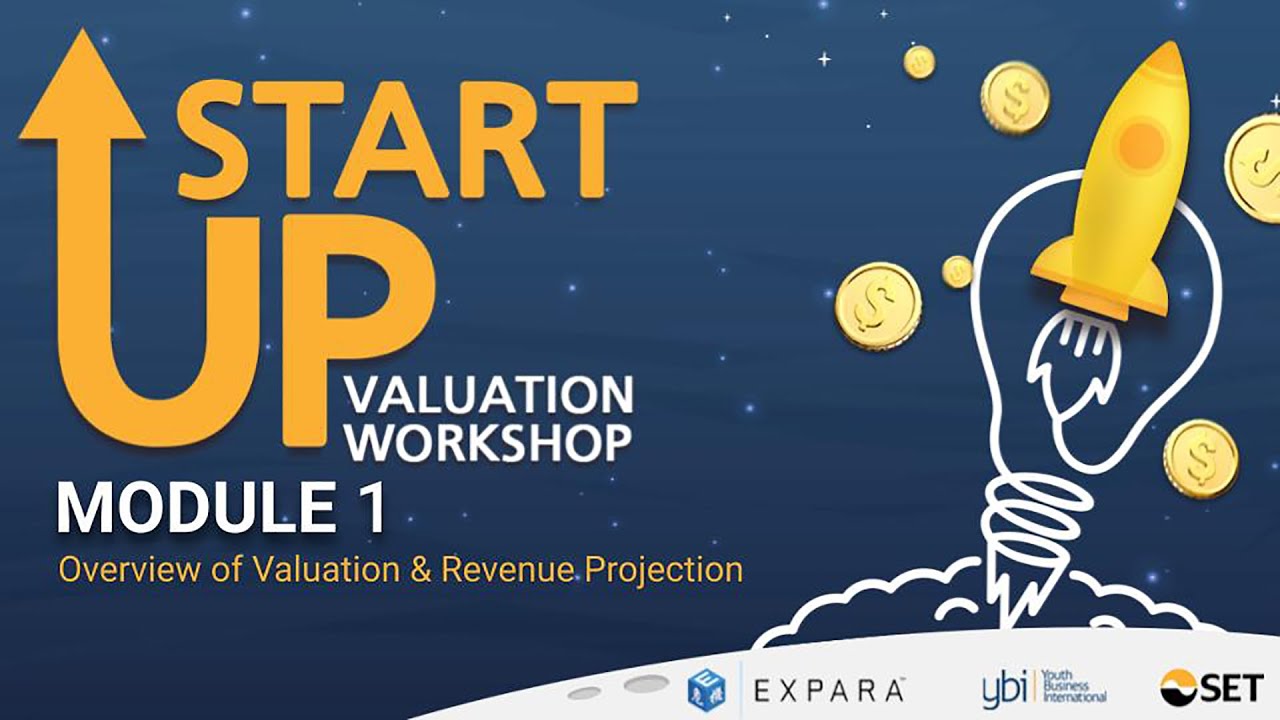 Overview of Valuation & Revenue Projection | Startup Valuation Workshop Module 1