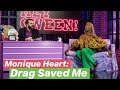 Monique Heart: "Drag saved me from conversion therapy" : Hey Qween Highlight