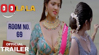 Room No 69 - Official Trailer Oolala Ott App Bharti Jha