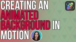 Creating an Animated Background in Motion