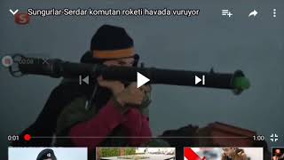 Sungurlar - Serdar Komutan Roketi Havada Vuruyor!