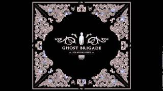 Ghost Brigade - My Heart is a Tomb