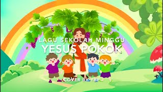 Video thumbnail of "Yesus Pokok - Lagu Sekolah Minggu"