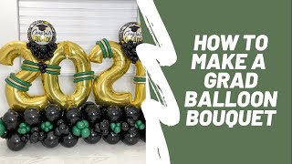 How to make a balloon bouquet | Graduation balloon bouquet | Balloon Tips | Balloon Bouquet Tutorial