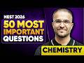 Top 50 MOST IMPORTANT Chemistry Questions for NEST 2026 🔥 | AIR Under 100 Strategy