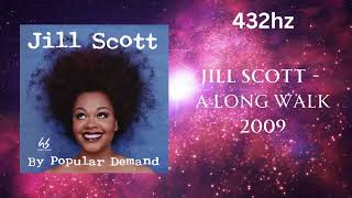 Jill Scott - A Long Walk (432hz)