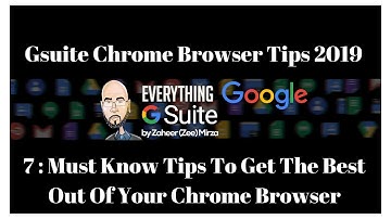 Google Chrome Browser 7 Must Know Tips 2019