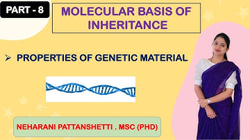 PROPERTIES OF GENETIC MATERIAL