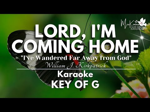 Lord Im Coming Home Karaoke Ive Wandered Far Away From God Key G Lord Im Coming Home Karaoke Ive Wandered Far Away From God Key G