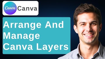 How To Use Layers In Canva Arrange, Move Forward, Backward & Manage Element Layers [2025 Guide]