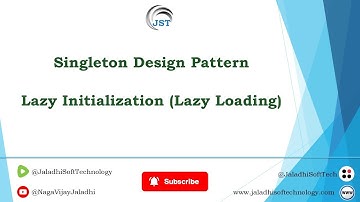 Lazy Initialization (Lazy Loading) Singleton Design Pattern