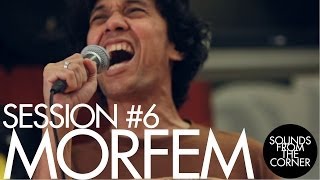 Sounds From The Corner : Session #6 MORFEM