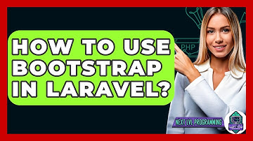 How To Use Bootstrap In Laravel? - Next LVL Programming