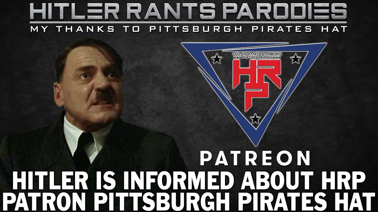 Hitler is informed about HRP Patron: Pittsburgh Pirates Hat