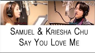Samuel, Kriesha Chu - Say You Love Me 분홍분홍해 (Color Coded Lyrics ENGLISH/ROM/HAN)